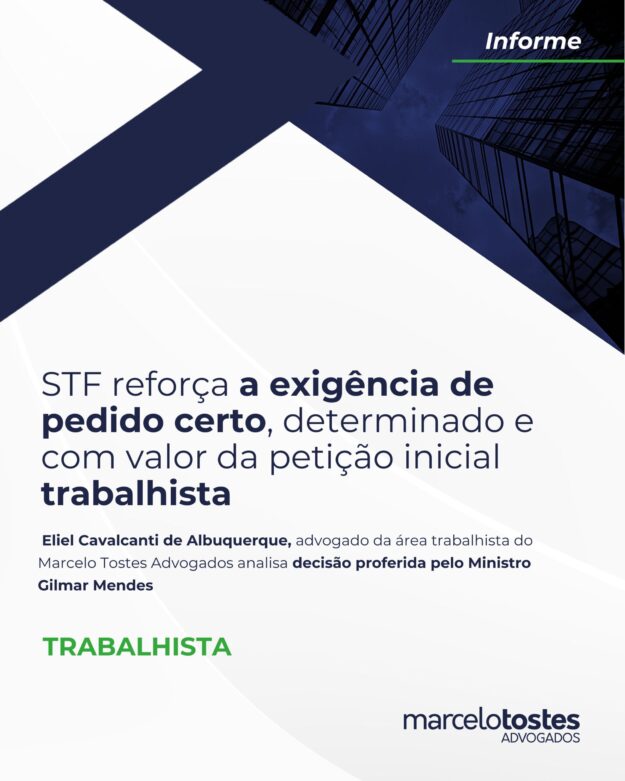 STF reforça a exigência de pedido certo, determinado e com valor da petição inicial trabalhista